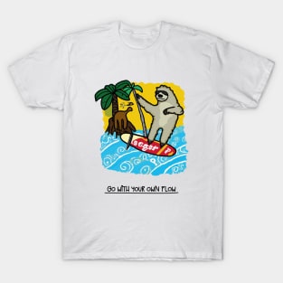 go with your own flow - sloth advice T-Shirt